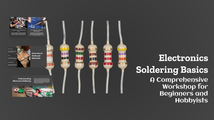 Electronics Soldering Basics by Adeel Lab technician on Prezi