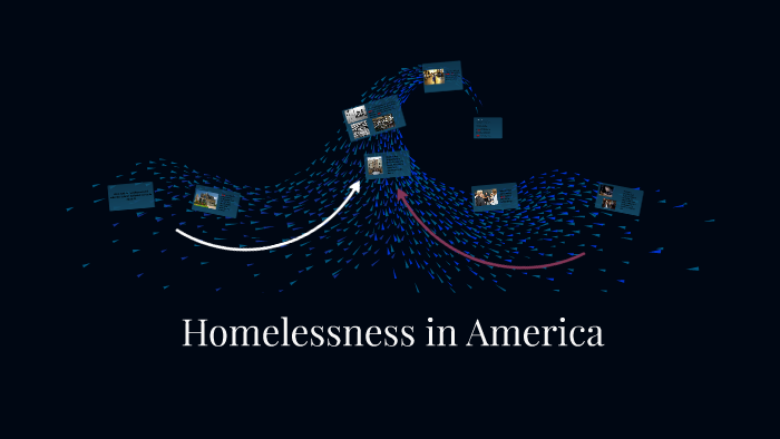 Homelessness in America by jocelyne perez on Prezi