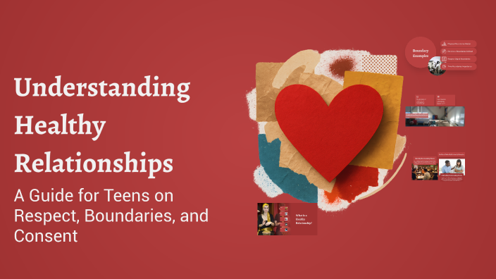 Understanding Healthy Relationships by Brianna Igesias on Prezi
