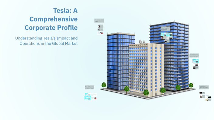 Tesla: A Comprehensive Corporate Profile by Aldwin Valdez on Prezi