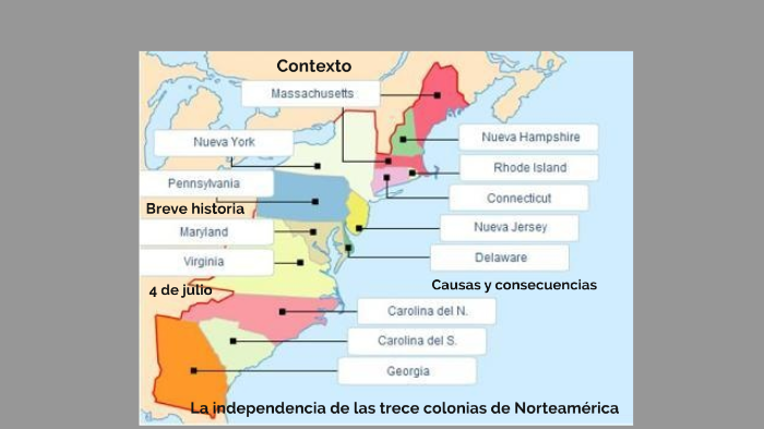La independencia de las trece colonias de Norteamérica.