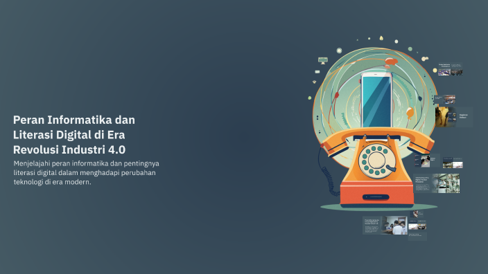 Peran Informatika dan Literasi Digital di Era Revolusi Industri 4.0 by ...