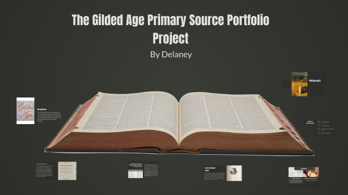 The Gilded Age Primary Source Portfolio Project by Delaney Gilbert on Prezi