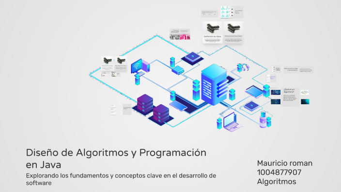 Diseño de Algoritmos y Programación en Java by mauricio roman on Prezi