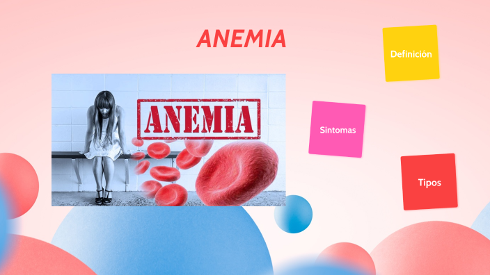 ANEMIA Danuzka Mendoza by DANUZKA NAYELI MENDOZA IPANAQUE on Prezi