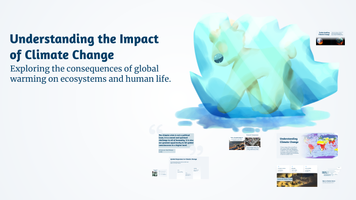Understanding the Impact of Climate Change by Rinchen Wangchuk on Prezi