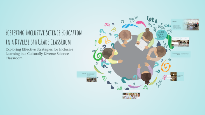 Science Is Inclusive Fostering Inclusive Science Education in a Diverse 5th Grade Classroom ...