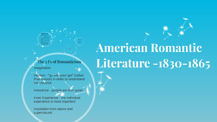 American Romantic Literature -1830-1865 by Barbara Desai on Prezi