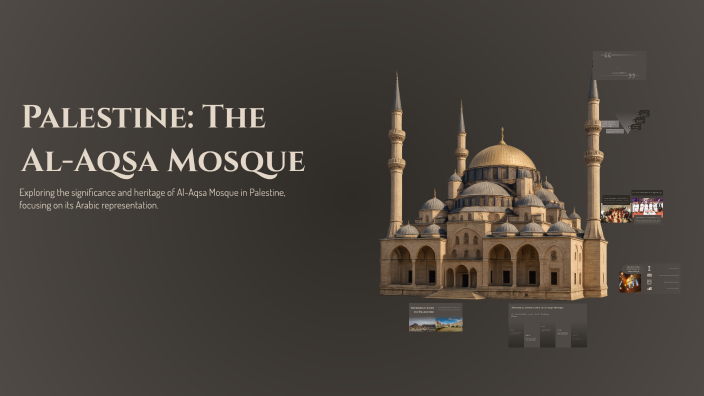 Palestine: The Al-Aqsa Mosque by Jana Abu khalaf on Prezi
