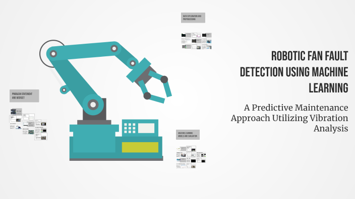 Nima Machine Learning Robotic Fan Fault Detection Using Machine Learning by Nima Smi on Prezi