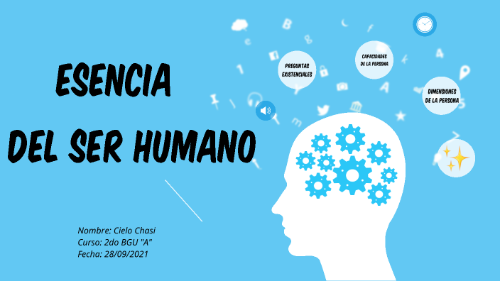 Esencia del ser humano by cielo chasi on Prezi