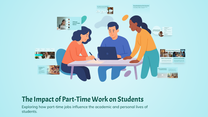 The Impact of Part-Time Work on Students by iic salesmarketing on Prezi