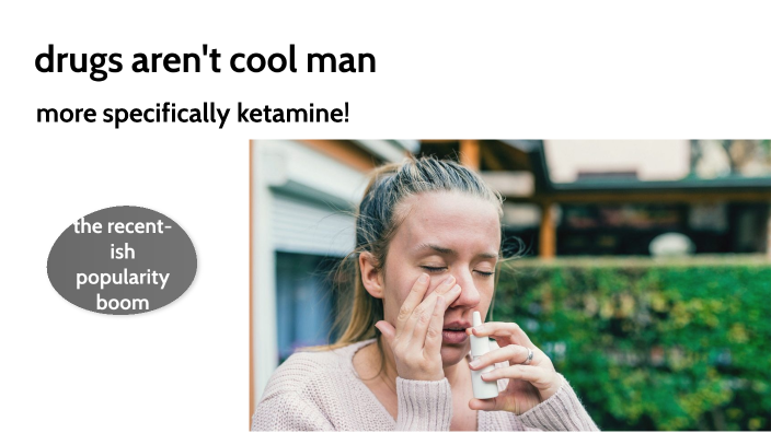 ketamine funny practice by Alexander Givens on Prezi