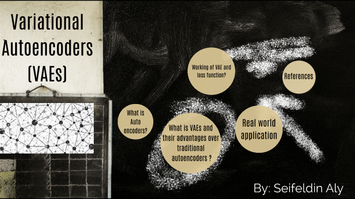 Variational Autoencoders (VAEs) by Seif Helmy on Prezi