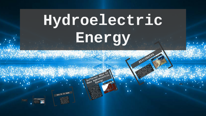 Hydroelectric Energy by Tahmid Ahmed on Prezi