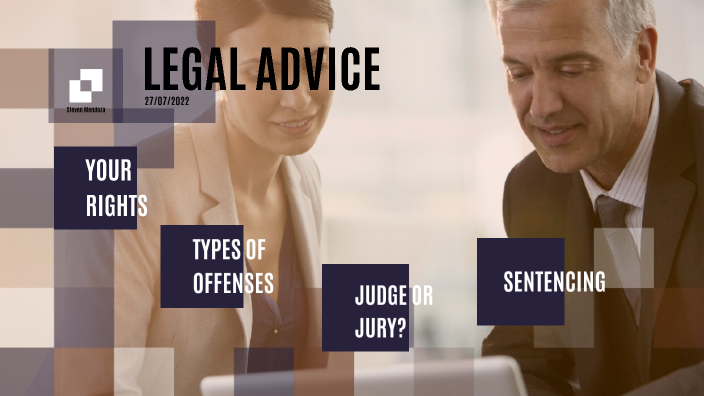 Civics: Legal Advice Assginment By Steven Mendoza