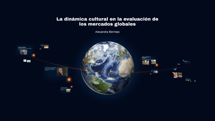 La dinámica cultural en la evaluación de los mercados globales by