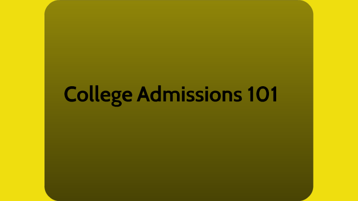 College Admissions 101 By Alley Agee On Prezi