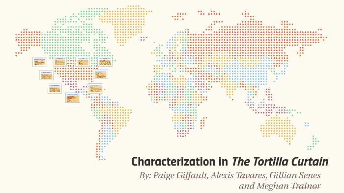 Characterization Of The Tortilla Curtain By Meghan Trainor On Prezi
