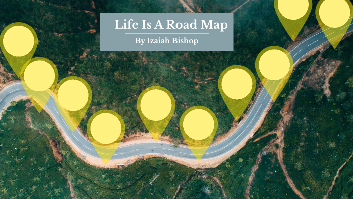 life-is-a-road-map-by-izaiah-bishop