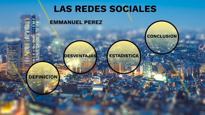 LAS REDES SOCIALES by Emmanuel Perez Gomez on Prezi