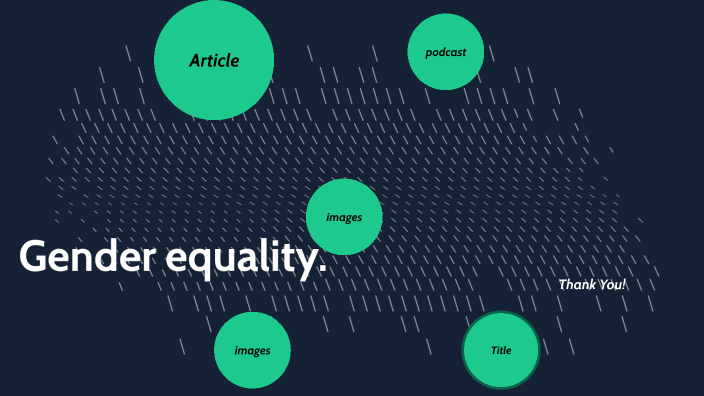 gender equality by Zeyni Sharif on Prezi