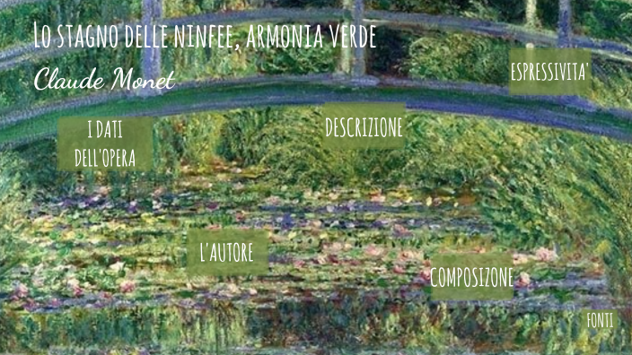 Lo stagno delle ninfee, armonia verde by Francesco Arnone on Prezi