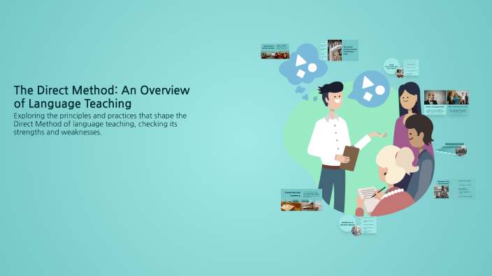 The Direct Method: An Overview of Language Teaching by 유나 오 on Prezi