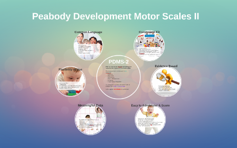 Peabody Development Motor Scales II (PDMS-2) By Shani Brown On Prezi