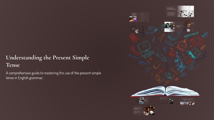 Understanding the Present Simple Tense by gucio gucio on Prezi