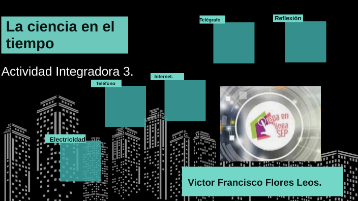 La ciencia en el tiempo by Prueba Pruebas on Prezi