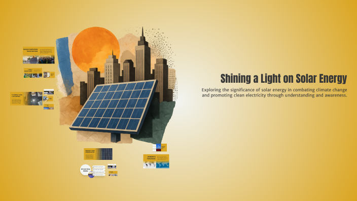 Shining a Light on Solar Energy by جمعة علي on Prezi
