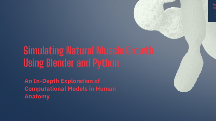 Simulating Natural Muscle Growth Using Blender and Python by Shantanu ...