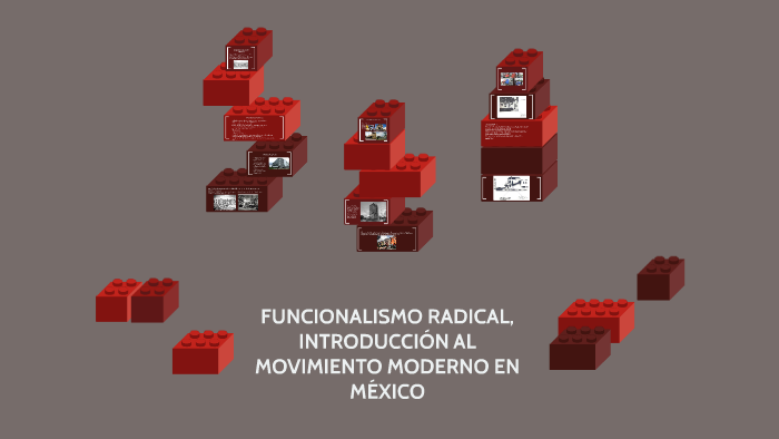 FUNCIONALISMO RADICAL, INTRODUCCIÓN AL MOVIMIENTO MODERNO EN by Leslie