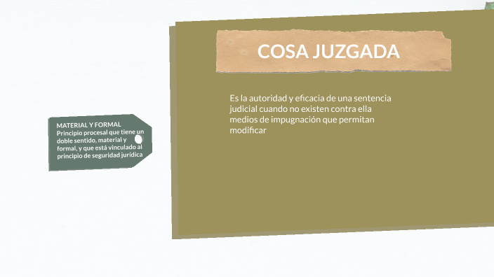sentencia ejecutoriada vs cosa juzgada by Mikaela Calvache on Prezi