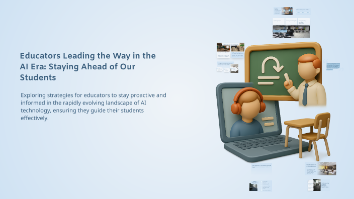 Educators Leading the Way in the AI Era: Staying Ahead of Our Students ...