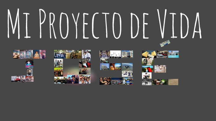 Mi Proyecto de Vida by Jose Ramirez on Prezi