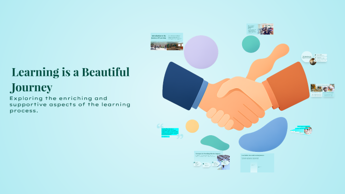 Learning is a Beautiful Journey by Asha Sharma on Prezi