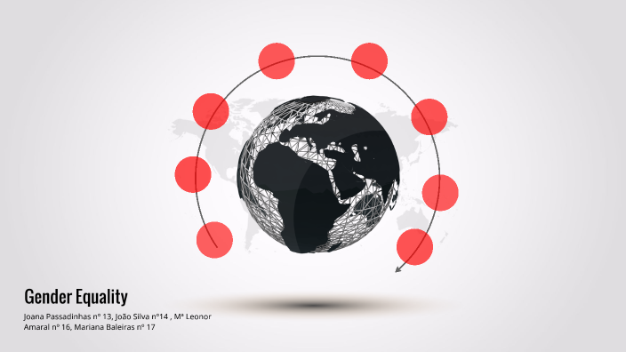 Gender Equality by Maria Leonor on Prezi