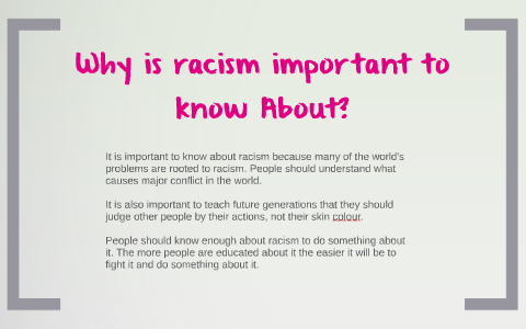 Why is racism important to know About? by Alfie Wenk on Prezi