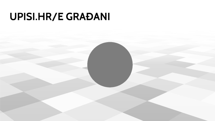 upisi.hr i e građanin by Laura Perković on Prezi
