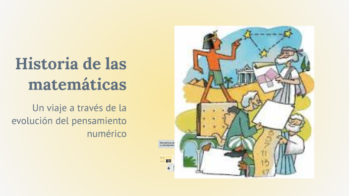 Historia de las matemáticas by Nahyra Chilito on Prezi