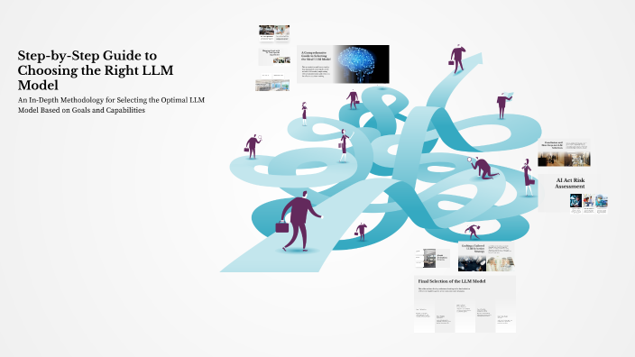 Step-by-Step Guide to Choosing the Right LLM Model by Vedprakash on Prezi