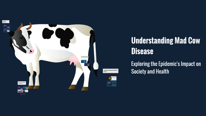 Understanding Mad Cow Disease by Jose Ruiz on Prezi