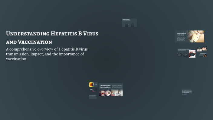 Understanding Hepatitis B Virus and Vaccination by Badr Yaser on Prezi