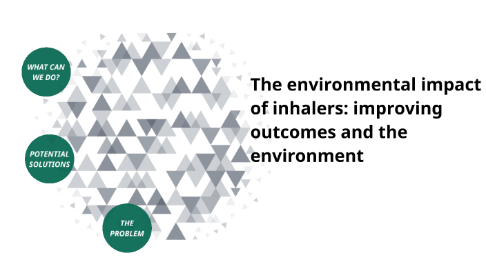 the environmental impact of inhalers: improving outcomes and the ...
