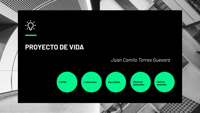 Proyecto de Vida by Juan Camilo on Prezi