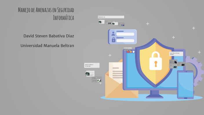 Manejo de Amenazas en Seguridad Informática by David Steven on Prezi
