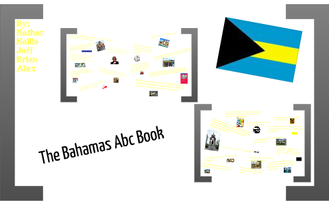 Bahamas Abc Book by Alex E on Prezi