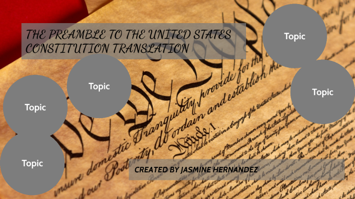 THE PREAMBLE TO THE UNITED STATES CONSTITUTION by Jasmine Hernandez on ...